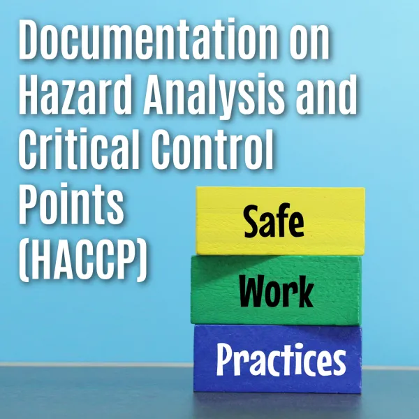 Documentation on Hazard Analysis Critical Control Point (HACCP)