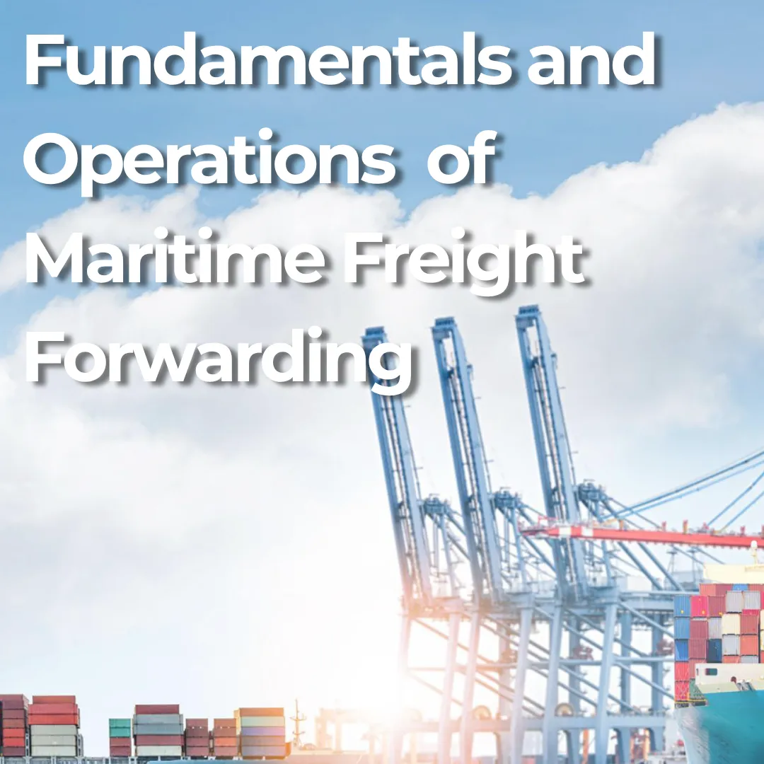 SCL1: Fundamentals and Operations of Maritime Freight Forwarding *FTEB Accredited