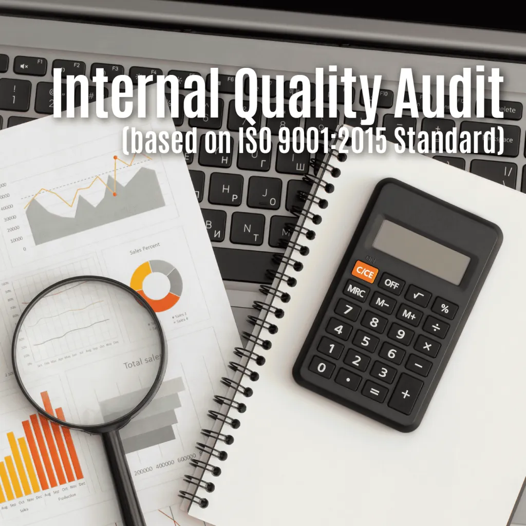 Internal Quality Audit (based on ISO 9001: 2015 QMS Standard)